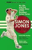 The Test: My Life, and the Inside Story of the Greatest Ashes Series by