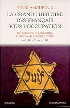 La Grande Histoire des Français sous l'Occupation, tome 3 La Grande Histoire des Français sous l'Occupation, tome 3