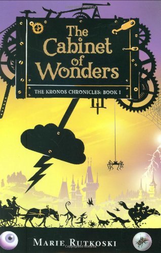 The Cabinet of Wonders The Kronos Chronicles Book I by Rutkoski, Marie [Farrar, Straus and Giroux,2008] (Hardcover)