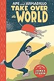 "Ape & Armadillo Take Over The World TOON Level 3 (Toon Books)" av James Sturm