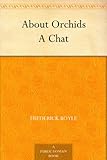 About Orchids A Chat by