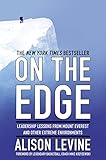 On the Edge: Leadership Lessons from Mount Everest and Other Extreme Environments