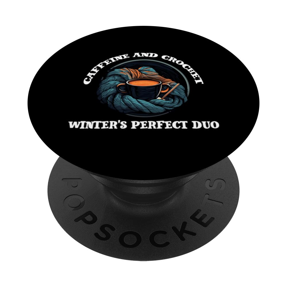 Caffeine and crochet winter's perfect Duo PopSockets Swappable PopGrip