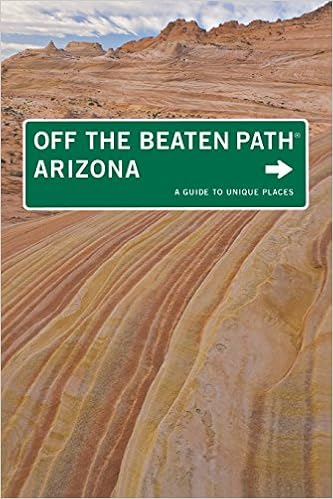 Arizona Off The Beaten Path 7th A Guide To Unique Places -