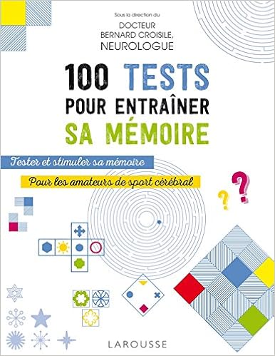 Livres Couvertures de 100 tests pour entraîner sa mémoire (Français) Broché – 25 mai 2016