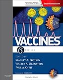 Vaccines: Expert Consult - Online and Print, 6e (Vaccines (Plotkin/ Orenstein))