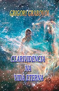 Livro CLARIVIDÊNCIA NA VIDA ETERNA