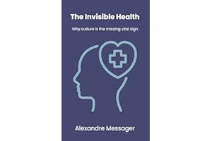 The Invisible Health: Why culture is the missing vital sign