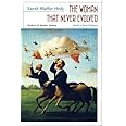 The Woman That Never Evolved: With a New Preface and Bibliographical Updates, Revised Edition