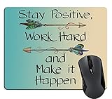 Supwek Gaming Mouse Pad Custom, Stay Positive Work Hard And Make It Happen Motivational Sign Inspirational Quote Mouse Pad Motivational Quotes For Work