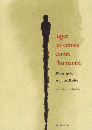 Juger les crimes contre l'humanité