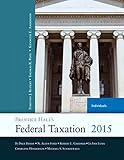 Prentice Hall's Federal Taxation 2015 Individuals (28th Edition) by 