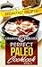 Perfect Paleo Cookbook: Vol.1 Breakfast Recipes by Charity Wilson