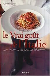 Le  vrai goût de l'Italie