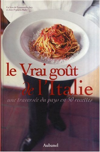 Le  vrai goût de l'Italie