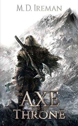 "The Axe and the Throne (Bounds of Redemption) (Volume 1)" av M. D. Ireman