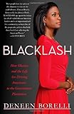 Blacklash: How Obama and the Left Are Driving Americans to the Government Plantation