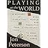Playing at the World
