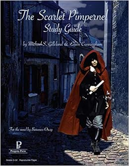The Scarlet Pimpernel Study Guide Michael S Gilleland Eileen Cunningham Amazon Com Books