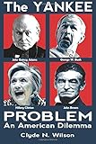The Yankee Problem: An American Dilemma (The Wilson Files) (Volume 1)