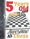 5 Years Old And Awesome At Chess: Board Game