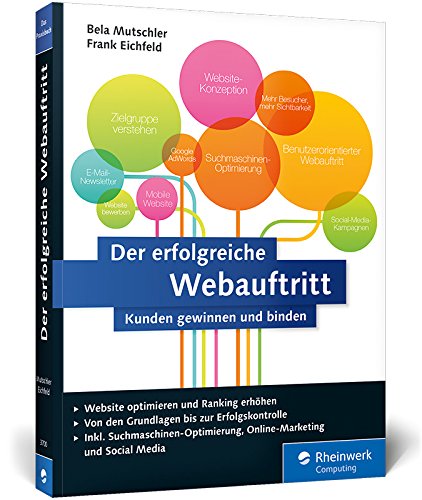 Der Erfolgreiche Webauftritt Kunden Gewinnen Und Binden Inkl Seo Social Media E Mail Marketing Adwords Analytics Conversion Optimierung Amazon De Mutschler Bela Eichfeld Frank Bucher