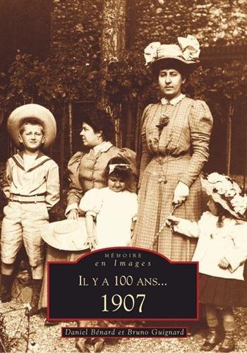 Il y a cent ans, 1907