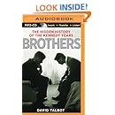Amazon Com Brothers The Hidden History Of The Kennedy Years 9781501279966 David Talbot Mel