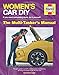 Women's Car DIY - If you need something done, do it yourself - The Multi-Tasker's Manual: The girl's guide to car DIY, including basic maintenance, ... preparing for the MoT test (Haynes Manuals)