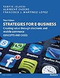 Strategies for e-Business: Creating Value Through Electronic & Mobile Commerce Concepts & Cases, 3rd ed. by