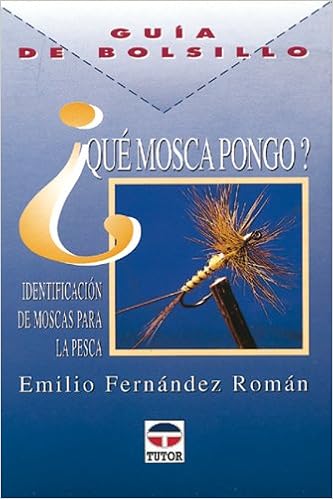 Que Mosca Pongo Guia De Bolsillo Amazon Es Fernandez Roman Emilio Libros Que Mosca Pongo Guia De Bolsillo Amazon Es Fernandez Roman Emilio Libros