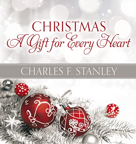 Christmas: A Gift for Every Heart: Finding Peace and Joy During the Holiday Season