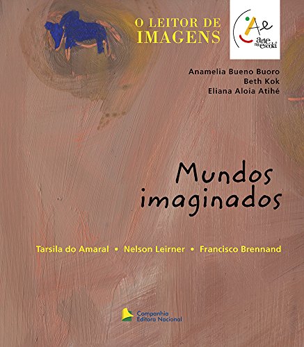 Livro Mundos Imaginados Coleção Arte na Escola