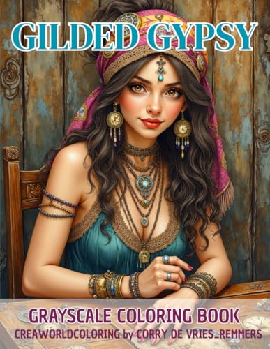 Gilded Gypsy: grayscalecoloring book for adults