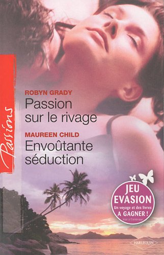 Passion sur le rivage ; Envoûtante séduction