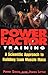 Power Factor Training : A Scientific Approach to Building Lean Muscle Mass