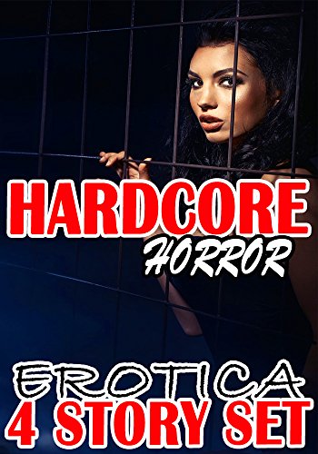 Hardcore Horror: Erotica 4 Story Set