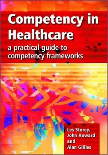 Download Competency in Healthcare: A Practical Guide to Competency Frameworks Download Competency in Healthcare: A Practical Guide to Competency Frameworks