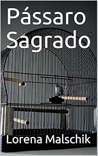 Livro Pássaro Sagrado (Insanas Livro 2)