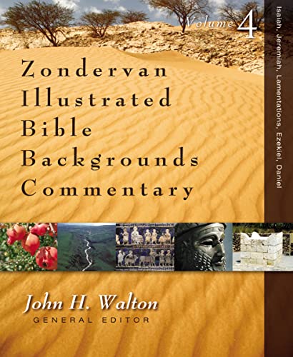 Isaiah, Jeremiah, Lamentations, Ezekiel, Daniel (4) (Zondervan Illustrated Bibl…