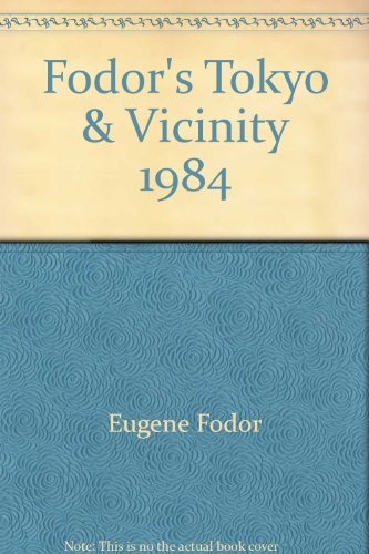 Fodor's Tokyo & Vicinity, 1984