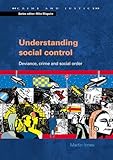 Understanding Social Control : Deviance, Crime and Social Order, Innes, Martin, 0335209408