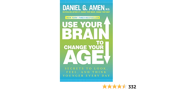 Use Your Brain To Change Your Age: Secrets To Look, Feel, And Think Younger Every Day (9780307888938)