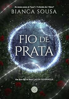 Livro Fio de Prata: Spin-Off (Laços de Sangue Livro 3)