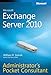 Microsoft® Exchange Server 2010 Administrator s Pocket Consultant