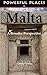 Powerful Places in Malta: A Broader Perspective by Elyn Aviva, Gary White