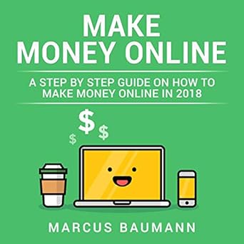 Amazon Com Make Money Online A Step By Step Guide On How To Make - audiobook image make money online