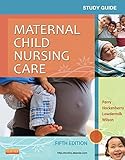 Study Guide for Maternal Child Nursing Care - E-Book