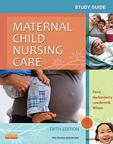 Study Guide for Maternal Child Nursing Care - E-Book - //medicalbooks.filipinodoctors.org