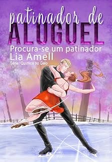 Livro Procura-se um patinador: Patinador de Aluguel (Química no gelo)